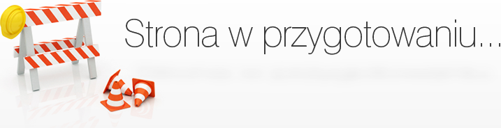 Strona w przygotowaniu... ;-)